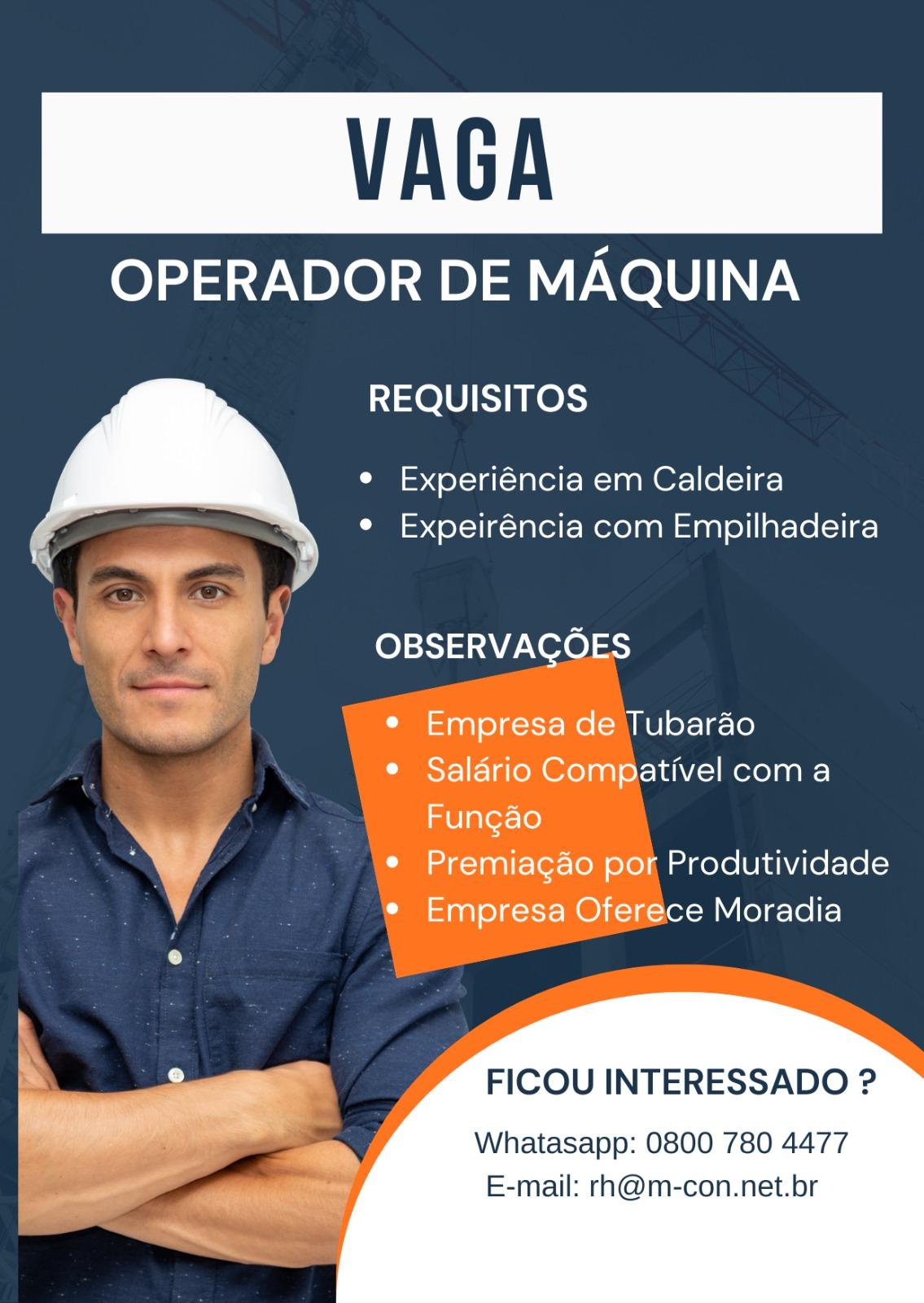 🚨 VAGA DE EMPREGO: OPERADOR DE MÁQUINA | TUBARÃO/SC